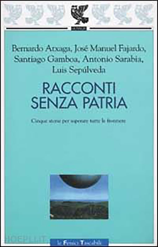 Racconti senza patria / Ugo Guanda (Italia) - 2002